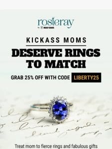 25% OFF Mother’s Day Rings & Gifts