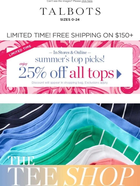 25% off TOPS， including TEES you need for SUMMER