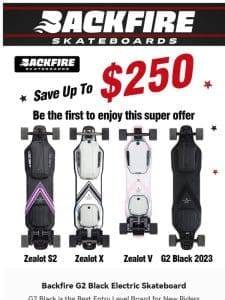 $250 off for Backfire Electric Skateboard