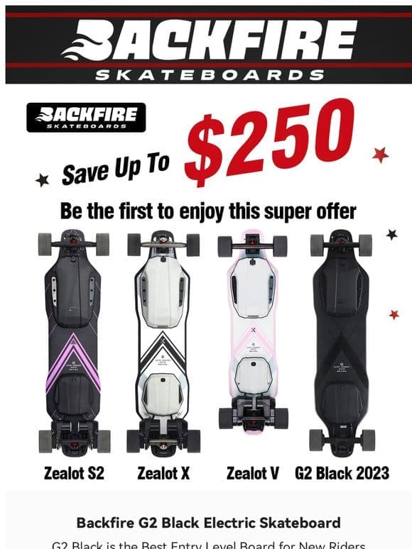 $250 off for Backfire Electric Skateboard