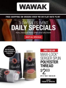 3-Day SALES EVENT! Maxi-Lock Serger Spun Polyester Thread Only $2.69 & More!