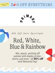 30% OFF EVERYTHING! Shop red， white， blue and rainbow