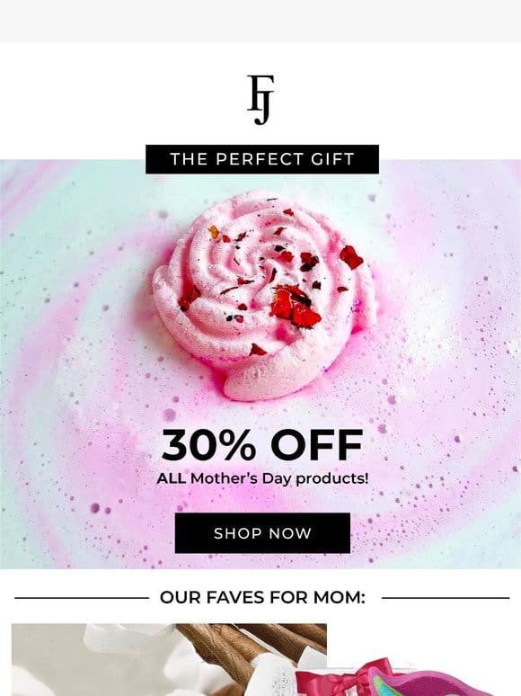 30% OFF ? Gifts for Mom!