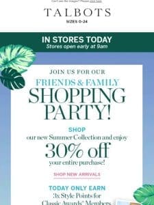 30% off + 3x Style Points + SHOPPING PARTY!