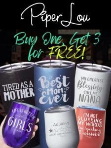 4 Tumblers for the price of 1