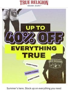 40% OFF EVERYTHING STARTS NOW