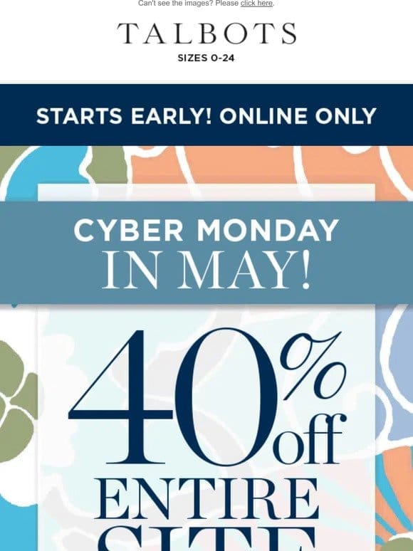 40% off Cyber Monday in May IS HERE!