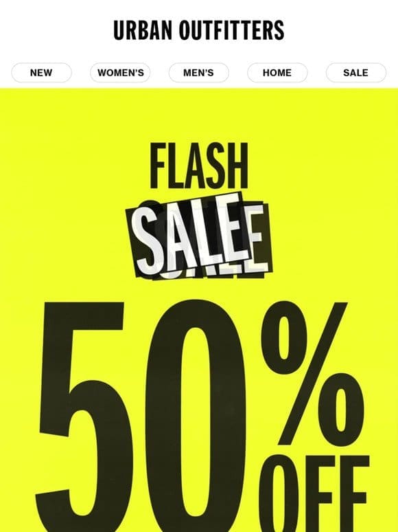 ? ? 48 Hours Only! FLASH SALE · 50% Off