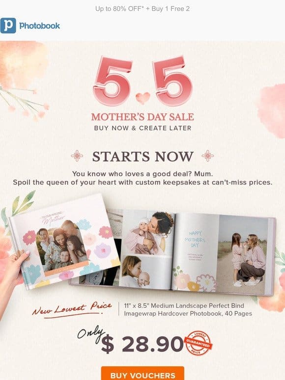 5.5 Mother’s Day Sale Starts NOW!