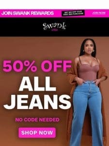 50% OFF ALL JEANS