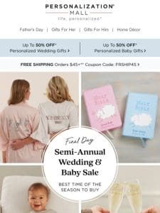 50% Off Semi-Annual Wedding & Baby Sale | Final Day