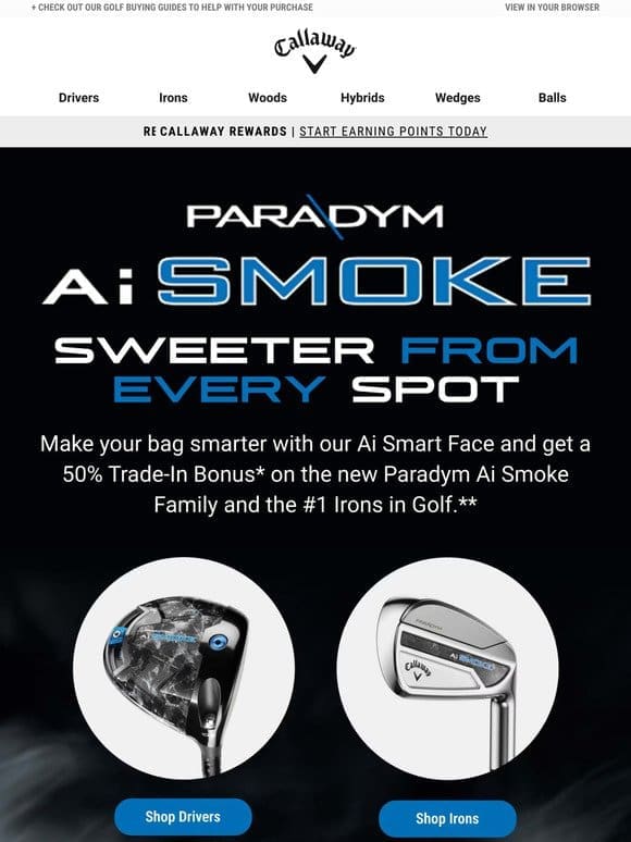 50% Trade-In Bonus on Paradym Ai Smoke & The #1 Irons In Golf