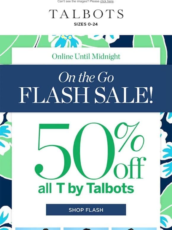 50% off all T by Talbots ⚡ ENDS MIDNIGHT ⚡
