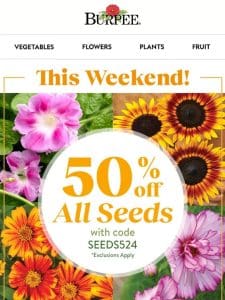 50% off seeds is on