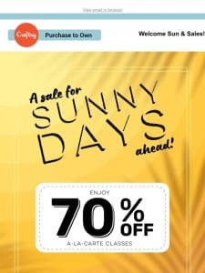 70% Off to Make Your Way into Warmer Days Ahead!