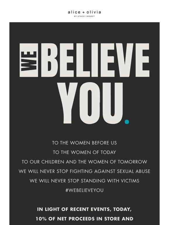 A note to women Worldwide… WE BELIEVE YOU