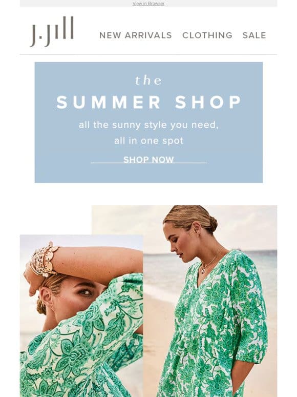 A world of summer style . . . all in one place.