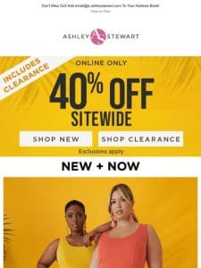 All categories， all styles at 40% off sitewide (new and clearance)!
