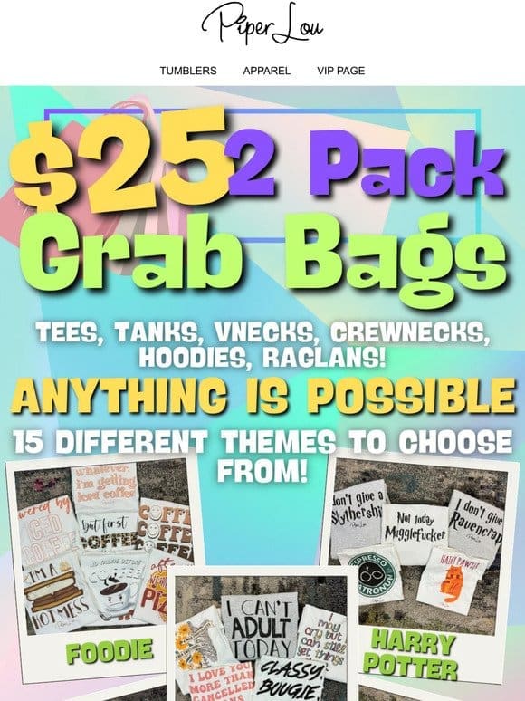 BRAND NEW!  2 Pack Grab Bags ONLY $25!