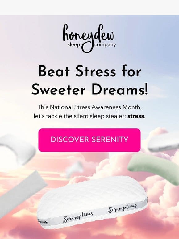 Beat stress for sweeter dreams!