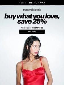 Buy what you love， save 25%