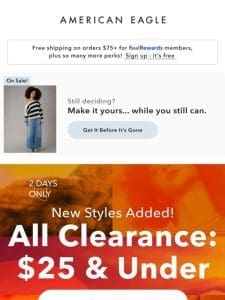 CLEARANCE: $25 & under + NEW styles added!   2 DAYS ONLY