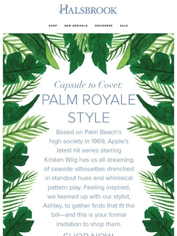 Capsule To Covet: Palm Royale Style