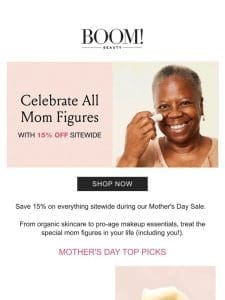 Celebrate ALL mom figures