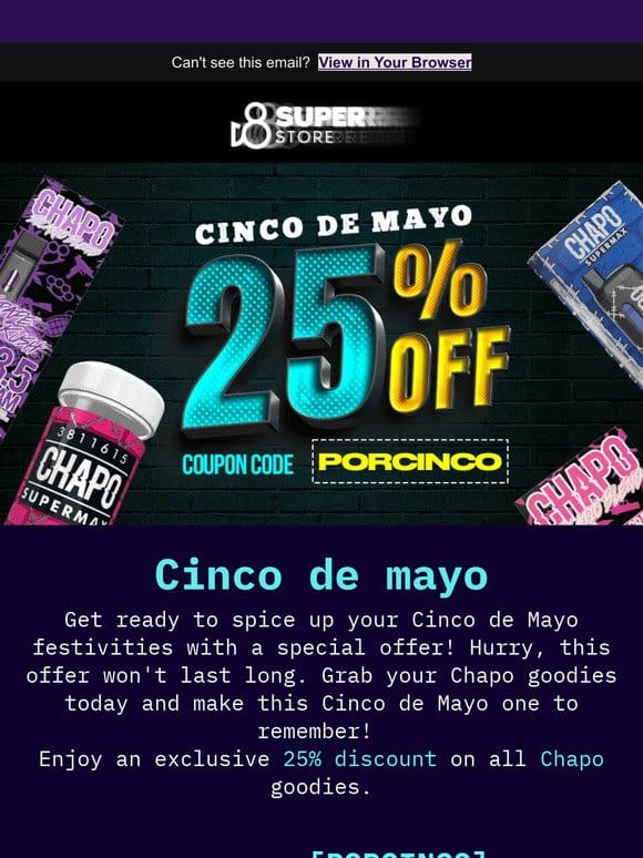 Celebrate Cinco de Mayo with 25% Off on Chapo Goodies!