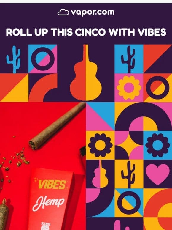 Celebrate Cinco de Mayo with 50% Off Vibes