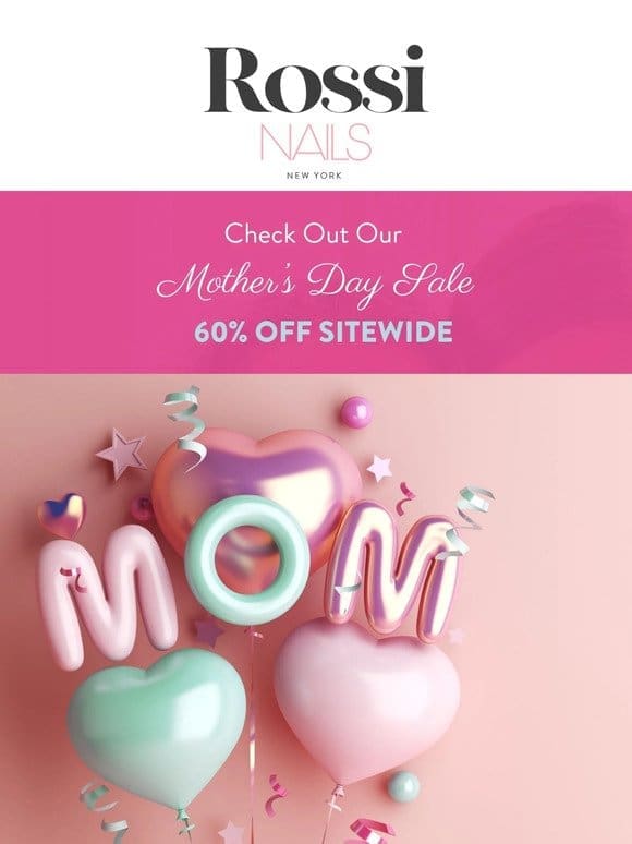 Celebrate Mom with 6️⃣0️⃣% OFF