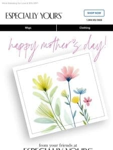 Celebrate Mom’s Day   with 30% OFF