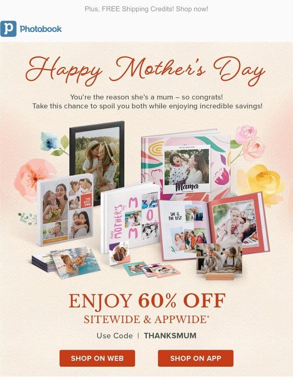 Celebrate Mum & You: 60% OFF Sitewide & Appwide