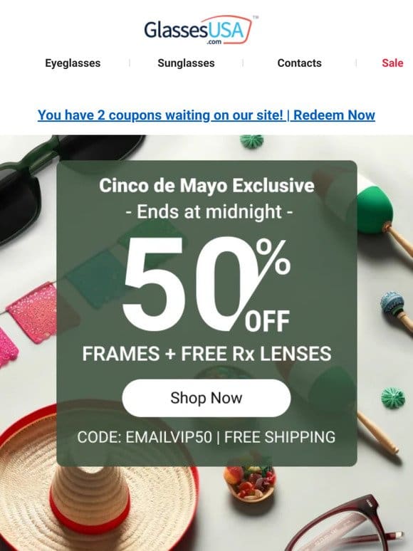 Cinco de Mayo Sale   50% off frames + free Rx lenses!
