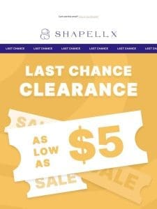 Clearance Sale: Prices as Low as $5