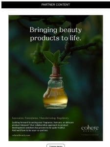 Cohere Beauty can help develop your beauty product.