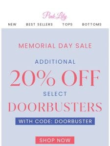 DOORBUSTERS: take an EXTRA 20% OFF!