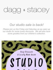 Dagg and Stacey Studio Sale