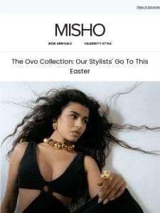 Dazzle In MISHO This Easter