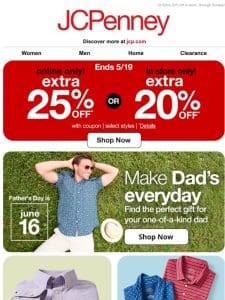 Deals for Dad & you! Extra 25% Off online