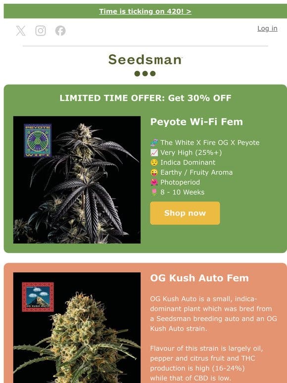 Did you hear? 30% OFF some of your favorite Seedsman strains…