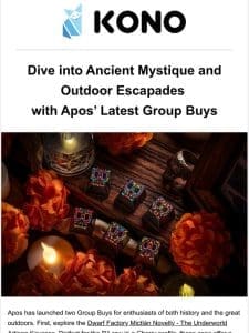 Dive into Ancient Mystique and Outdoor Escapades with Apos’ Latest Group Buys ?