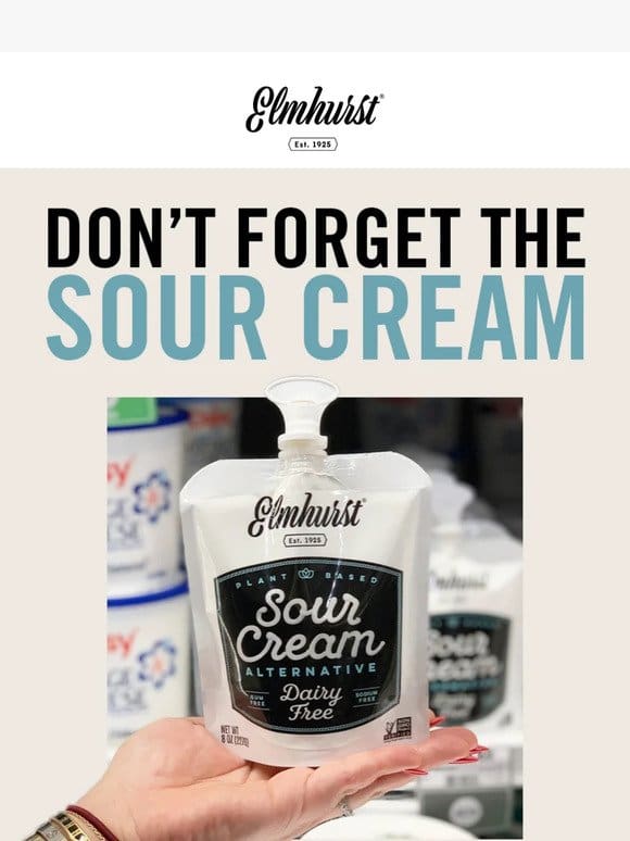 Don’t Forget The Sour Cream   Find Elmhurst Near You
