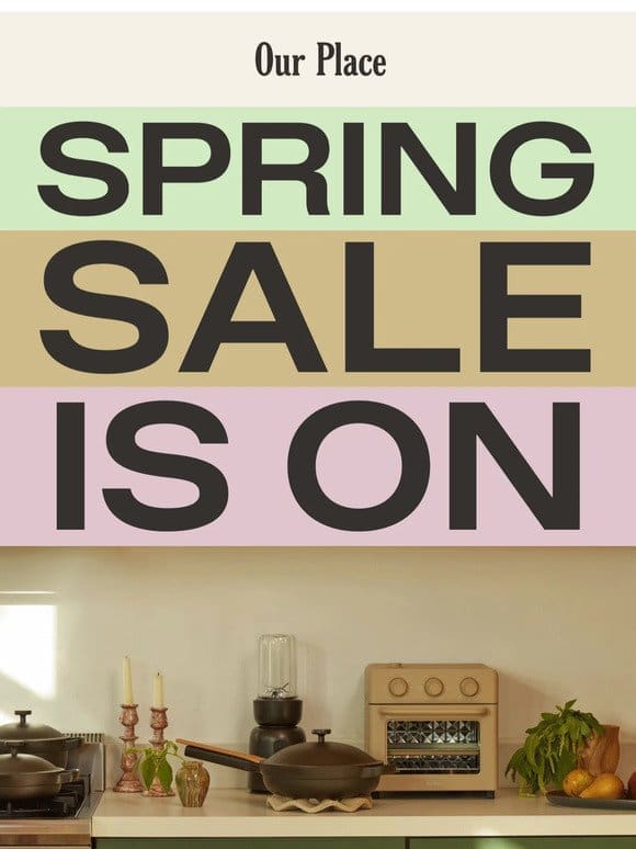 Don’t miss out on Spring Sale