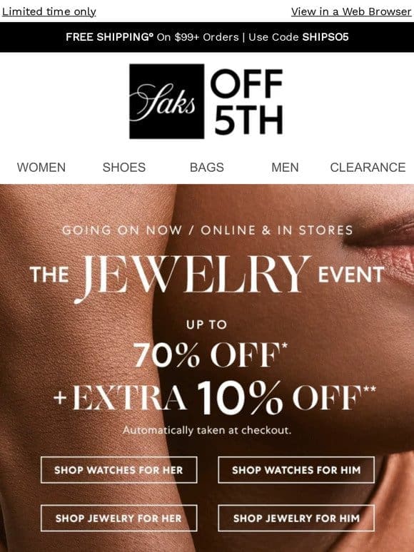 Don’t miss out on an extra 10% OFF jewelry!