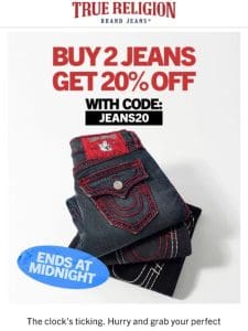 ENDS @ MIDNIGHT   20% OFF JEANS NOW