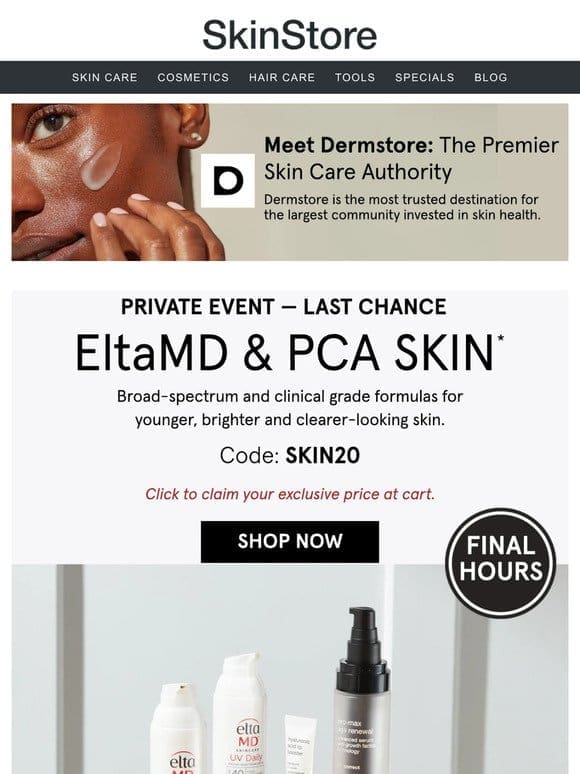 ENDS TONIGHT: EltaMD and PCA SKIN VIP access at Dermstore