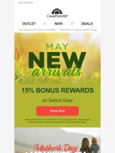 Earn 15% Bonus Bucks on May New Arrivals