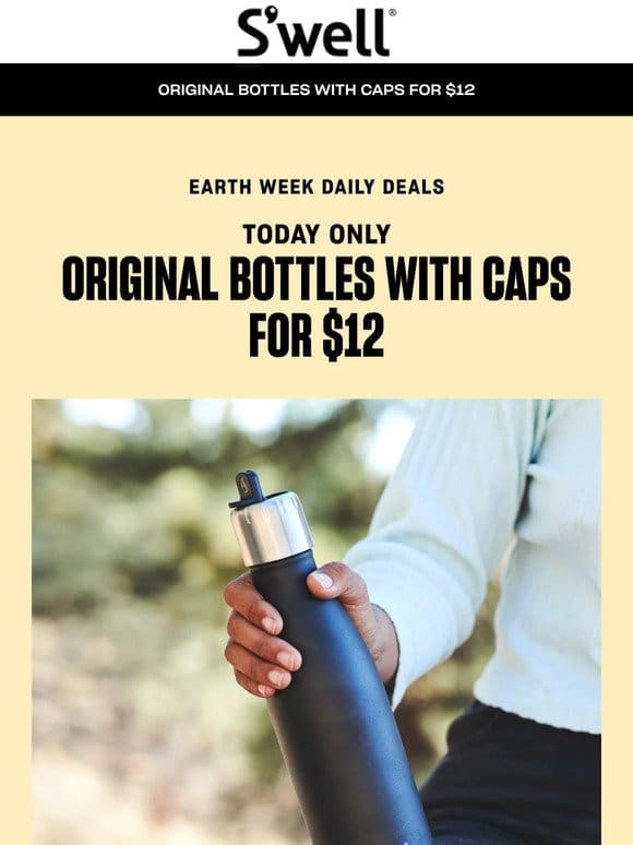Earth Week Daily Deals Day 2: $12 Original Bottles With Caps