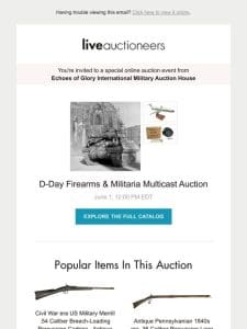 Echoes of Glory International Military Auction House | D-Day Firearms & Militaria Multicast Auction